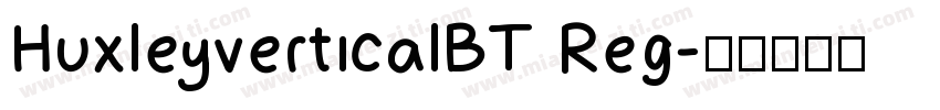 HuxleyverticalBT Reg字体转换